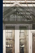 Orchard, Lawn and Garden Guide af George H Reed