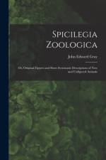 Spicilegia Zoologica; or, Original Figures and Short Systematic Descriptions of New and Unfigured Animals af John Edward