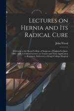 Lectures on Hernia and Its Radical Cure af John Wood
