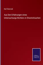 Aus Den Erfahrungen eines Untersuchungs-Richters in Ehestreitsachen af Karl Dworzak