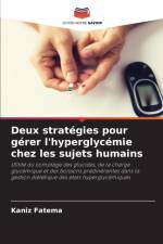 Deux strategies pour gerer l'hyperglycemie chez les sujets humains af Kaniz Fatema