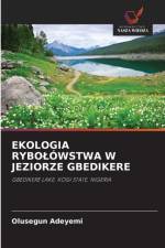 Ekologia Rybolowstwa W Jeziorze Gbedikere af Olusegun Adeyemi