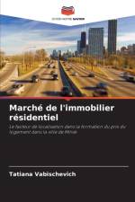 Marche de l'immobilier residentiel af Tatiana Vabischevich