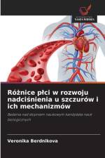 Rożnice plci w rozwoju nadciśnienia u szczurow i ich mechanizmow af Veronika Berdnikova