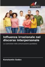 Influenza irrazionale nel discorso interpersonale af Konstantin Sedov