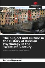 Subject and Culture in the History of Russian Psychology in the Twentieth Century af Larissa Bayanova