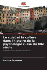 sujet et la culture dans l'histoire de la psychologie russe du XXe siecle af Larissa Bayanova