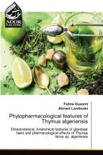Phytopharmacological features of Thymus algeriensis af Fatma Guesmi