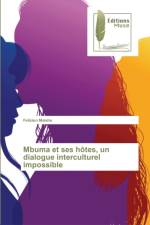 Mbuma et ses hotes, un dialogue interculturel impossible af Felicien Maisha
