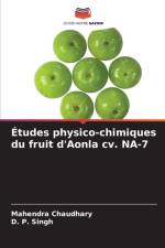 Etudes physico-chimiques du fruit d'Aonla cv. NA-7 af D P Singh