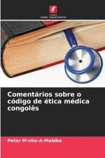 Comentarios sobre o codigo de etica medica congoles af Peter M'Vita-A-Mabika