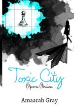 Toxic City af Amaarah Gray