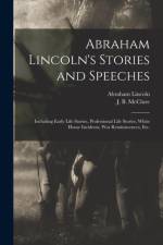Abraham Lincoln's Stories and Speeches af Abraham 1809-1865 Lincoln