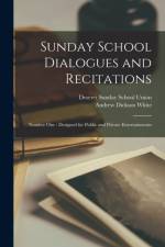 Sunday School Dialogues and Recitations af DESERET SUNDAY SCHOO