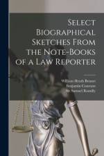 Select Biographical Sketches From the Note-books of a Law Reporter af William Heath Bennet