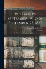 William Webb, September 19, 1746-September 23, 1832 af Richard Henry 1839-1926 Greene