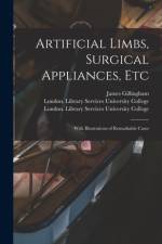Artificial Limbs, Surgical Appliances, Etc [electronic Resource] af James Gillingham
