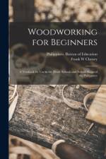 Woodworking for Beginners af Frank W Cheney
