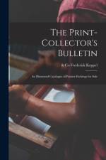 Print-collector's Bulletin af Frederick