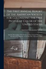First Annual Report of the American Society for Colonizing the Free People of Color of the United States af AMERICAN COLONIZATIO