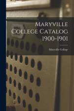 Maryville College Catalog 1900-1901 af Maryville College