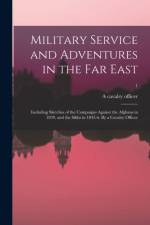 Military Service and Adventures in the Far East af A Cavalry Officer