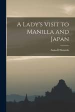 Lady's Visit to Manilla and Japan af Anna D'Almeida