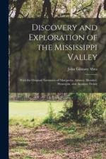 Discovery and Exploration of the Mississippi Valley af John Gilmary 1824-1892 Shea