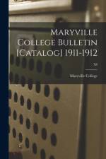 Maryville College Bulletin [Catalog] 1911-1912; XI af Maryville College
