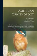 American Ornithology; or the Natural History of the Birds of the United States af 17 WILSON