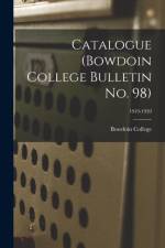 Catalogue (Bowdoin College Bulletin No. 98); 1919-1920 af Bowdoin College