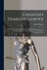 Canadian Domestic Lawyer [microform] af John Whitley
