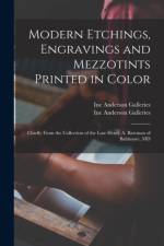 Modern Etchings, Engravings and Mezzotints Printed in Color af Anderson Galleries