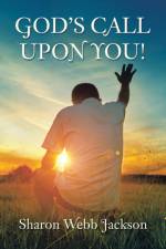 God's Call Upon You! af Sharon Webb Jackson