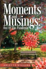Moments and Musings af Arlette Wiggins