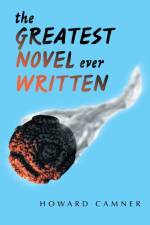 Greatest Novel Ever Written af Howard Camner