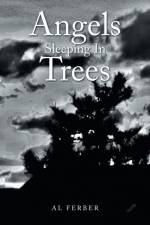 Angels Sleeping in Trees af Al Ferber