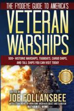 Fyddeye Guide to America's Veteran Warships af Joe Follansbee