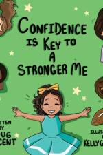 Confidence is Key to a Stronger Me af Doug Vincent