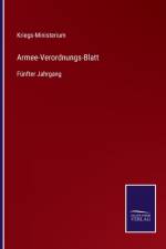 Armee-Verordnungs-Blatt af KRIEGS-MINISTERIUM