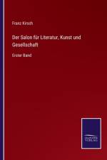 Salon fur Literatur, Kunst und Gesellschaft af FRANZ KIRSCH