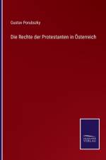 Rechte der Protestanten in OEsterreich af Gustav Porubszky