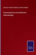 Dramaturgische und asthetische Abhandlungen af Heinrich Theodor Roetscher