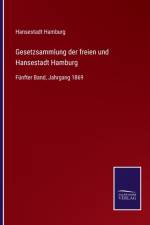 Gesetzsammlung der freien und Hansestadt Hamburg af HANSESTADT HAMBURG
