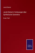 Jacob Steiner's Vorlesungen uber Synthetische Geometrie af Jacob Steiner