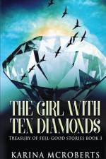The Girl With Ten Diamonds af Karina McRoberts