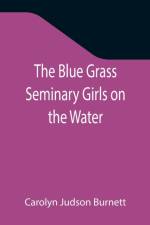 Blue Grass Seminary Girls on the Water; Or, Exciting Adventures on a Summer Cruise Through the Panama Canal af Carolyn Judson Burnett