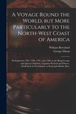Voyage Round the World, but More Particularly to the North-west Coast of America [microform] af William