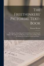 Freethinkers' Pictorial Text-book af Watson Heston