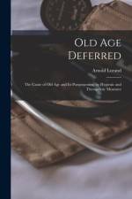 Old Age Deferred af Arnold Lorand